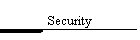 Security